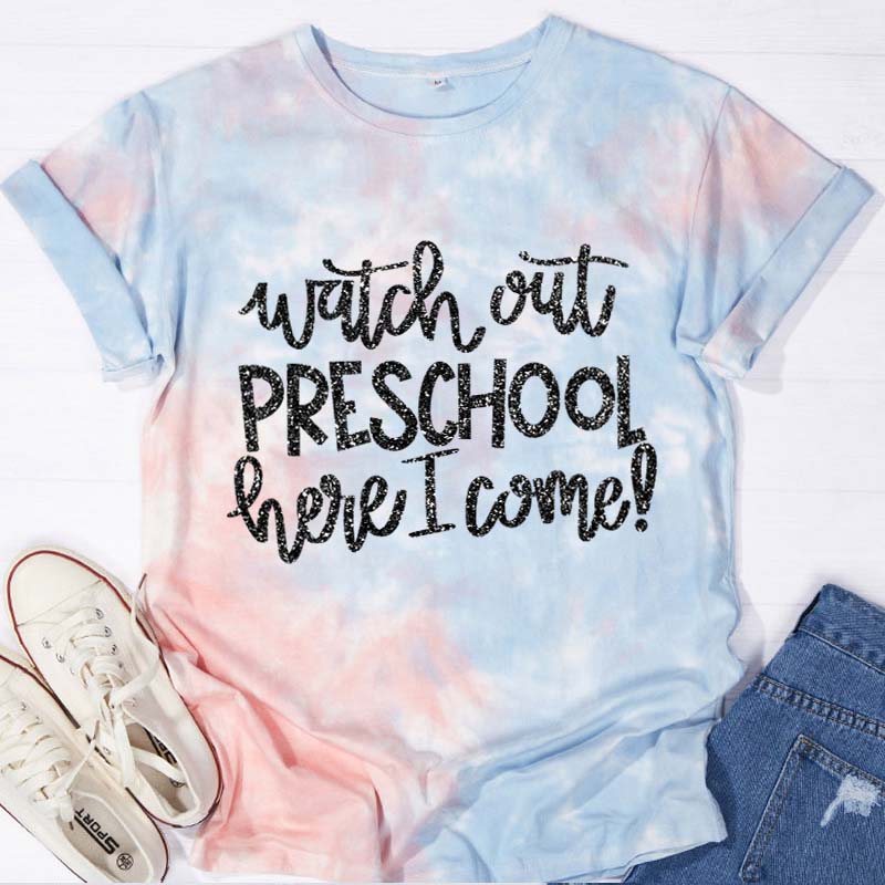 Personalized Watch Out Preschool Here I  Come Teacher Tie-dye T-Shirt