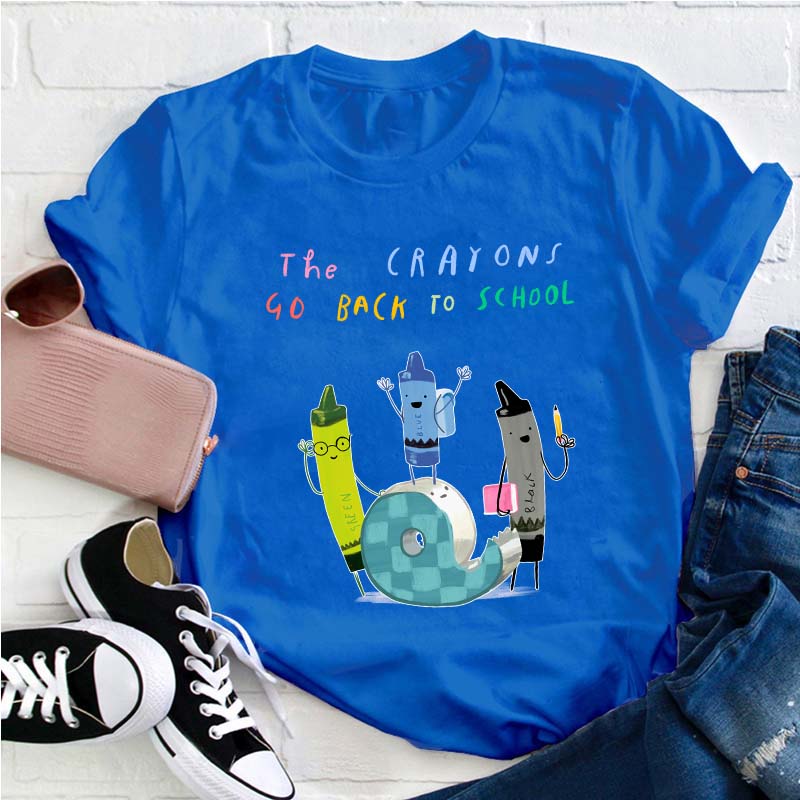 The Crayons Go Back To School Teacher T-Shirt