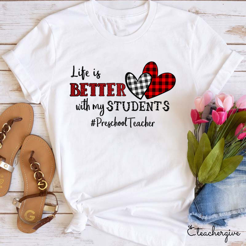 Personalized Life Is Better With My Students Teacher T-Shirt