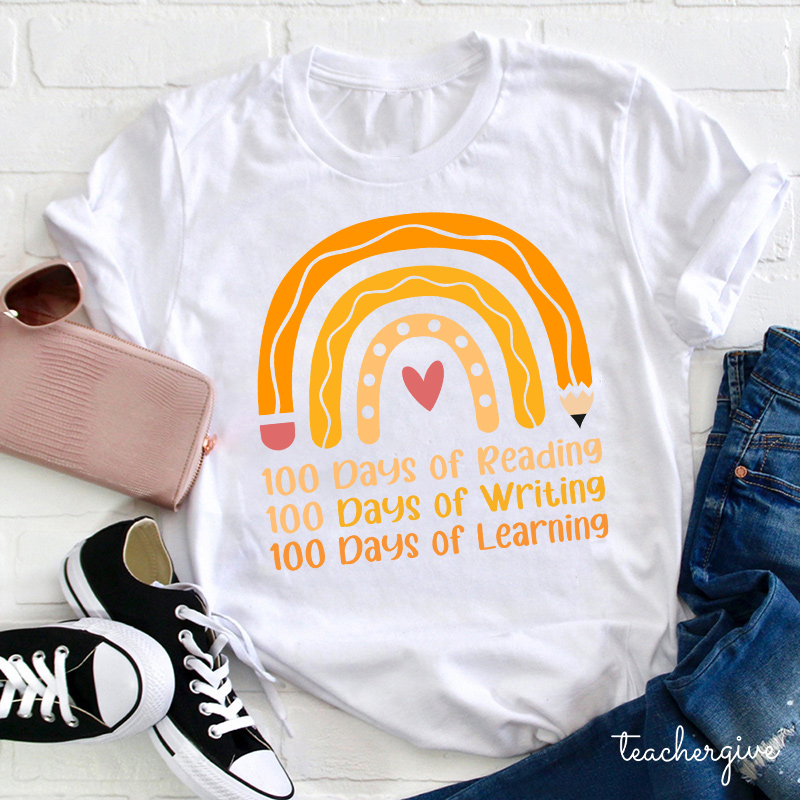 100 Days Of Reading 100 Days Of Writing 100 Days Of Learning Teacher T-Shirt