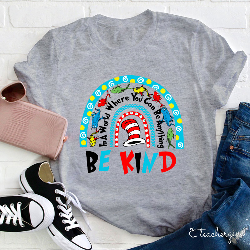Dr. Seuss Rainbow Be Kind Teacher T-Shirt