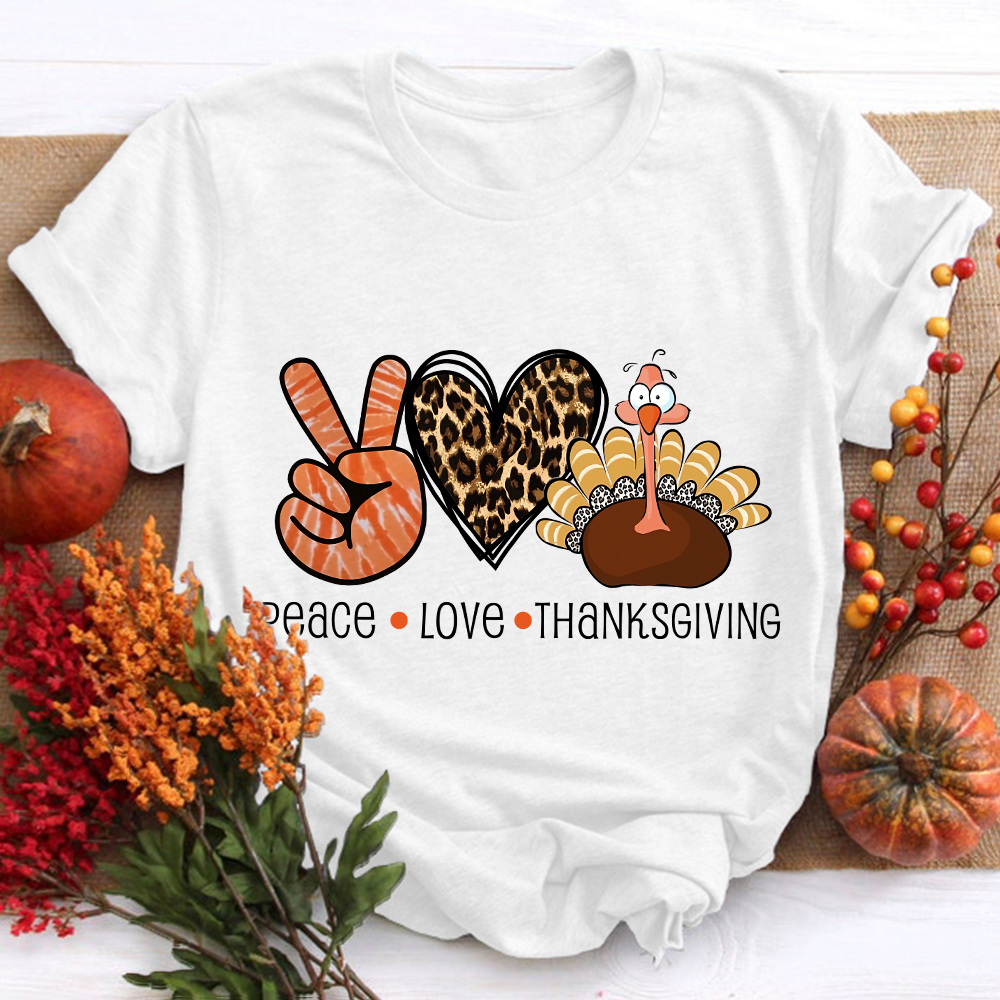 Peace Love And Thanksgiving Teacher T-Shirt