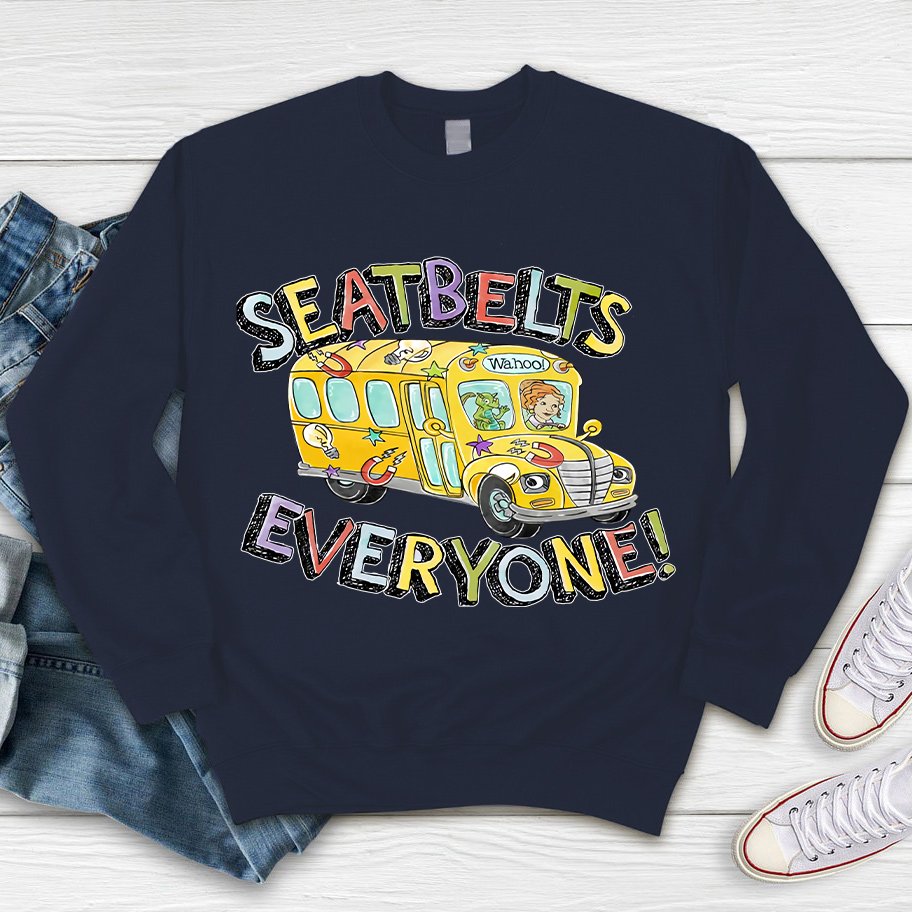 Seatbelts Everyone Sweatshirt