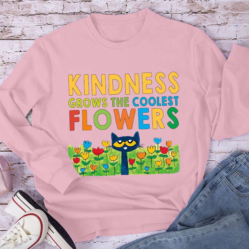 Kindness Grows The Coolest Flowers Blue Cat Flowers Long Sleeve T-Shirt