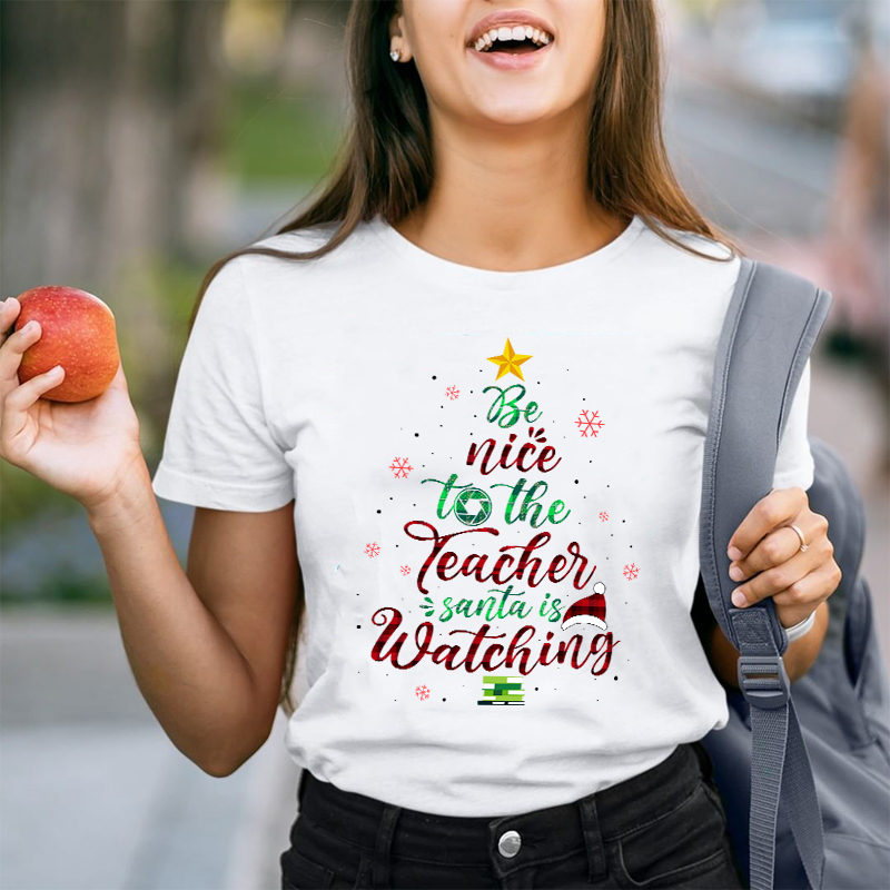 Be Nice To The Teacher T-Shirt