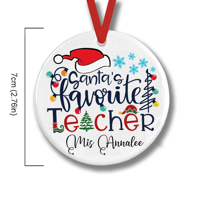 Personalized Santa's Favorite Teacher In Christmas Teacher Ceramic Christmas Ornament