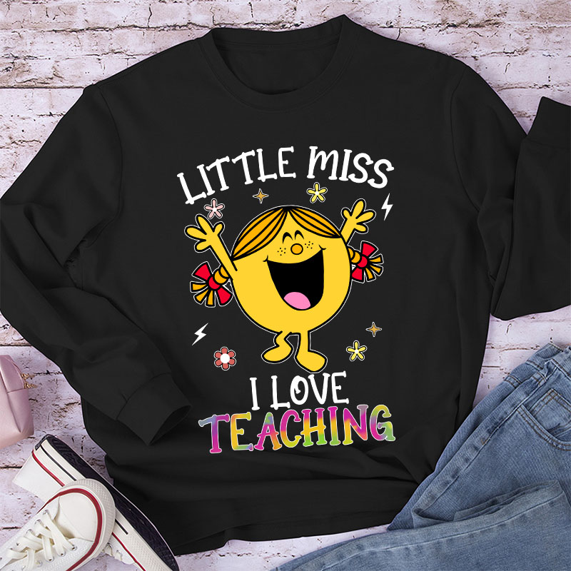 Little Miss Loves Teaching The Most Long Sleeve T-Shirt