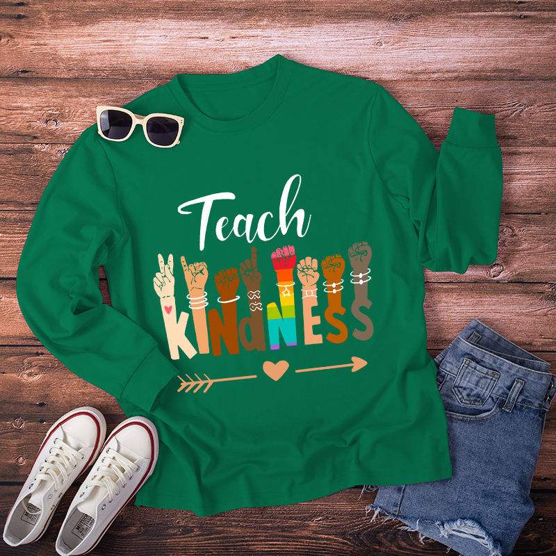 Teach Kindness  Long Sleeve T-Shirt
