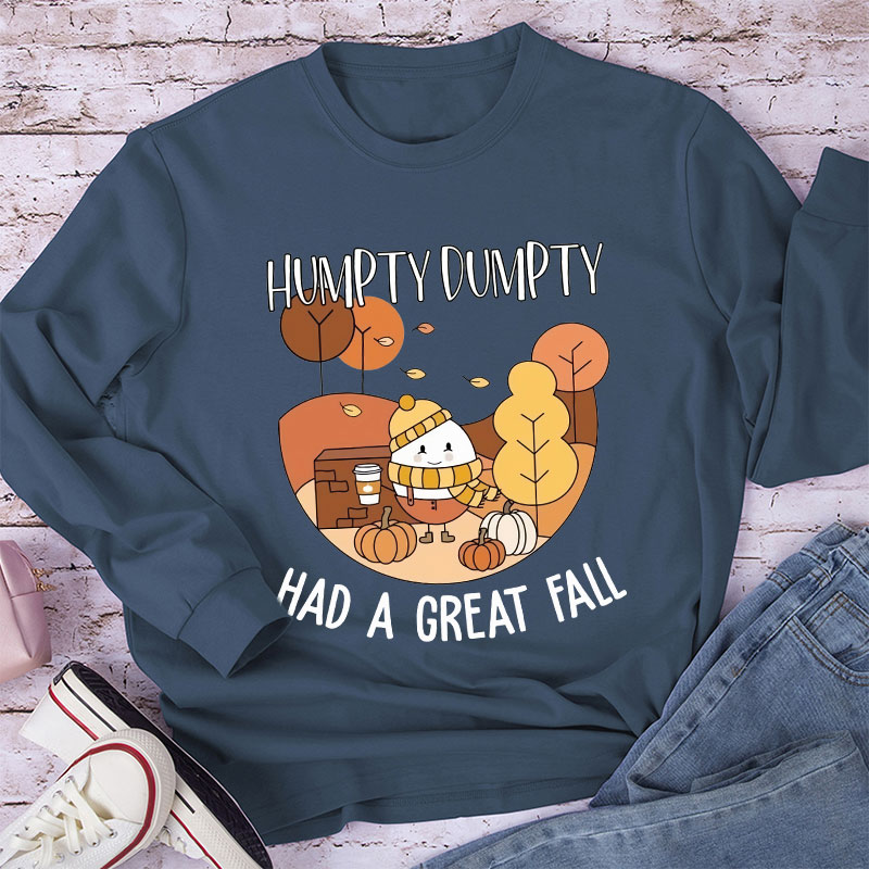 Humpty Dumpty Had A Great Fall Teacher Long Sleeve T-Shirt