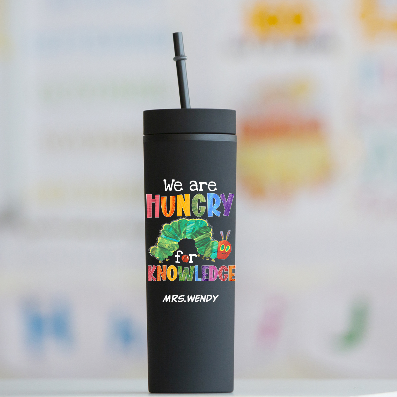 Personalized We Are Hungry For Knowledge Skinny Tumbler