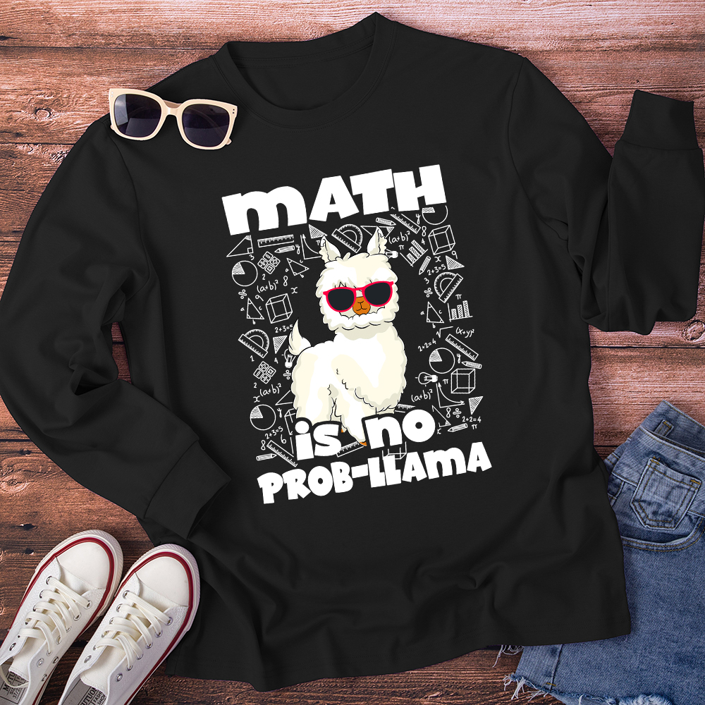 Math Is No Prob-Llama Long Sleeve T-Shirt