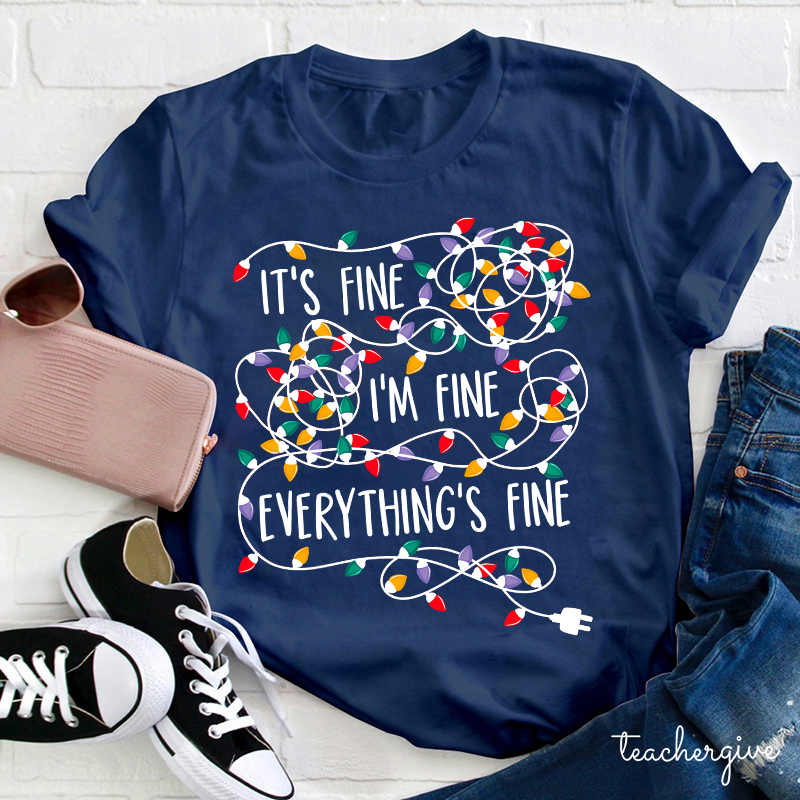 It's Fine I'm Fine Everything It's Unplugged Teacher T-Shirt