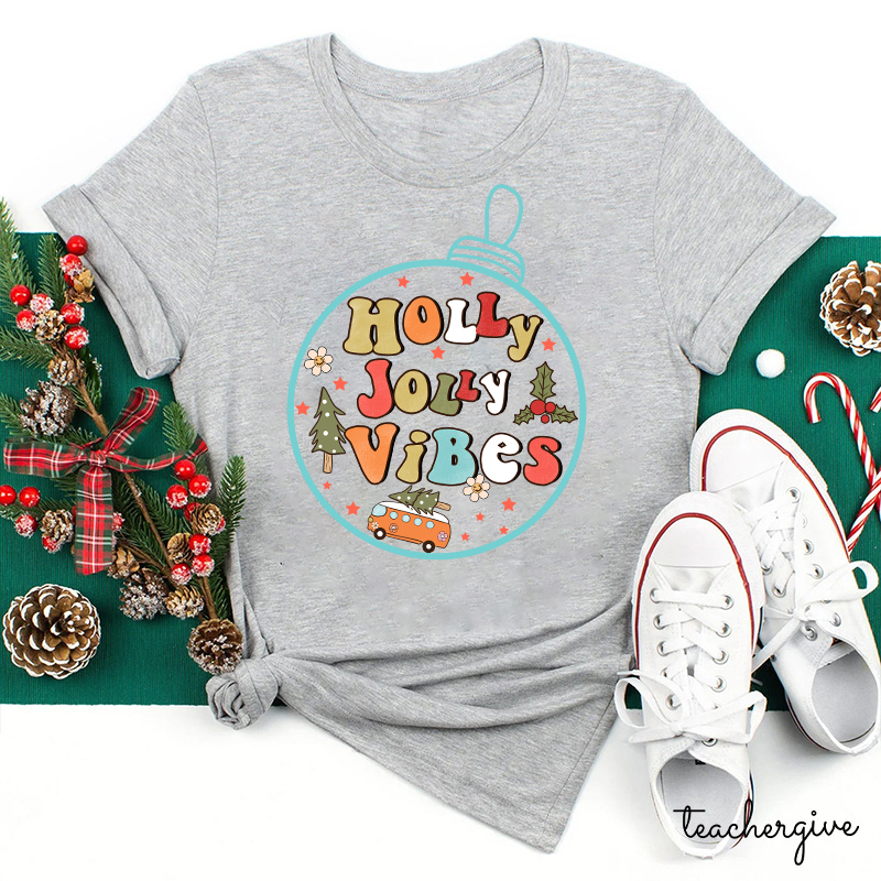 Holly Jolly Vibes Teacher T-Shirt