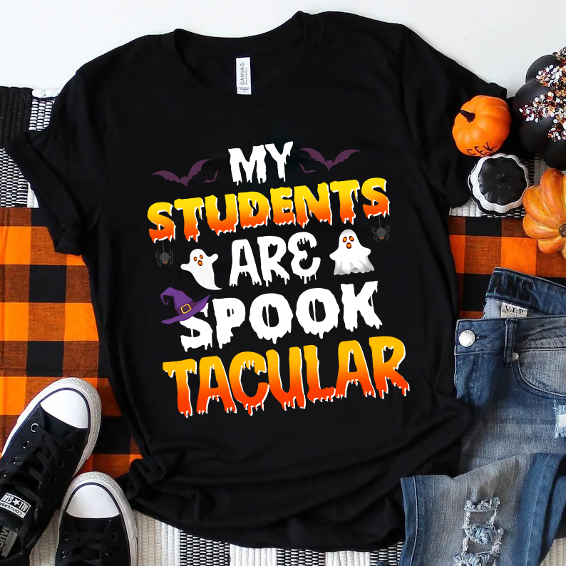 My Students Are Spook Tacular T-Shirt