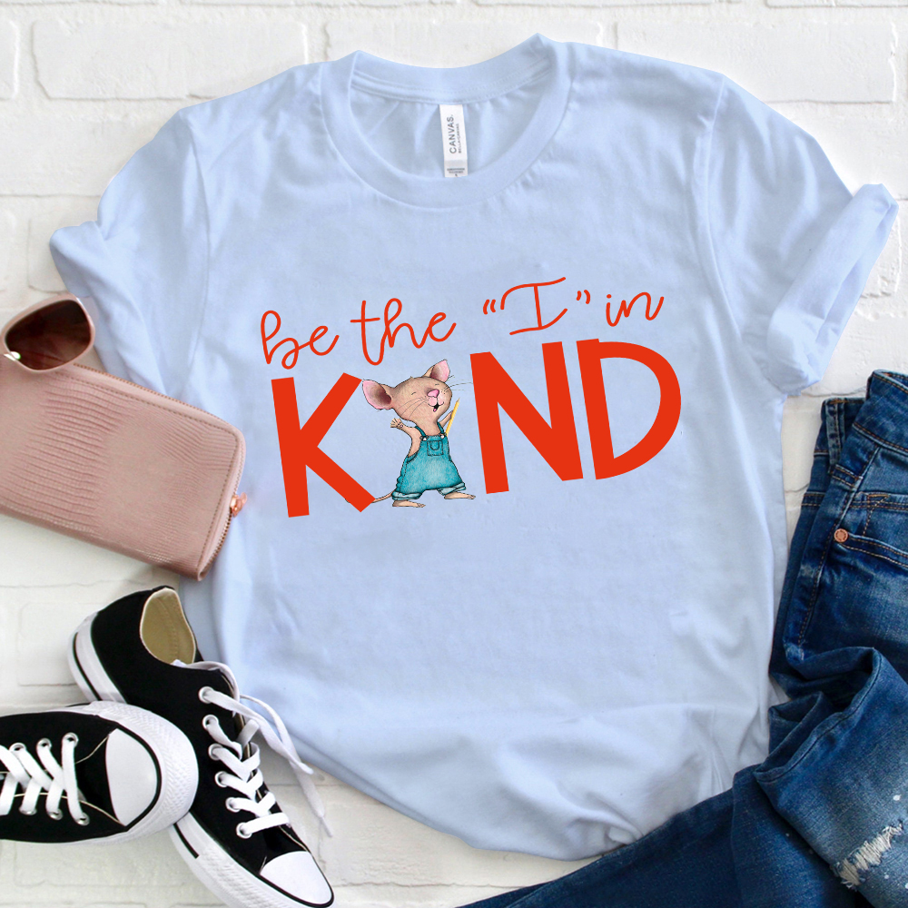 Be The I In Kind Cute Rat  T-Shirt