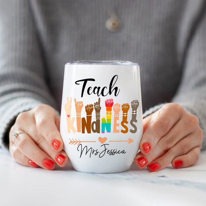Personalized Teach Kindness   Wine Tumbler
