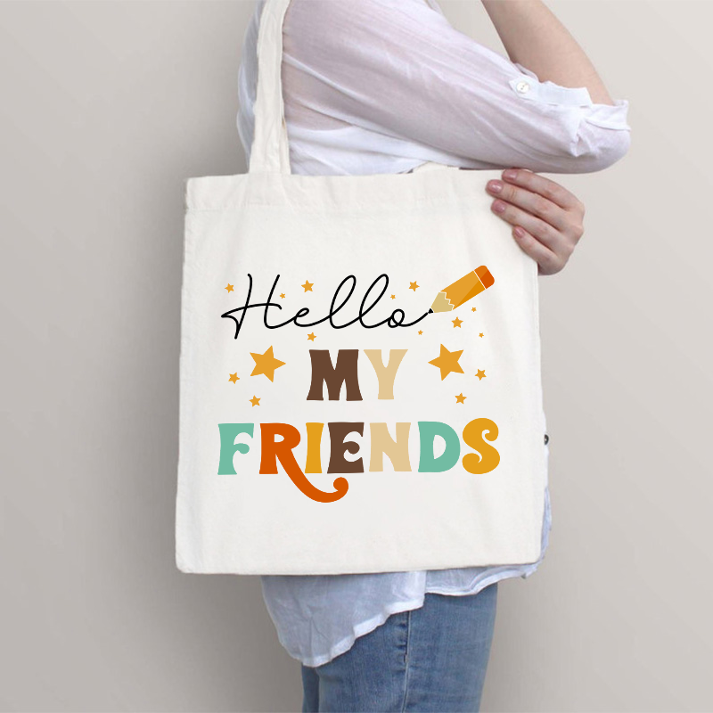 Hello My Friends Tote Bag