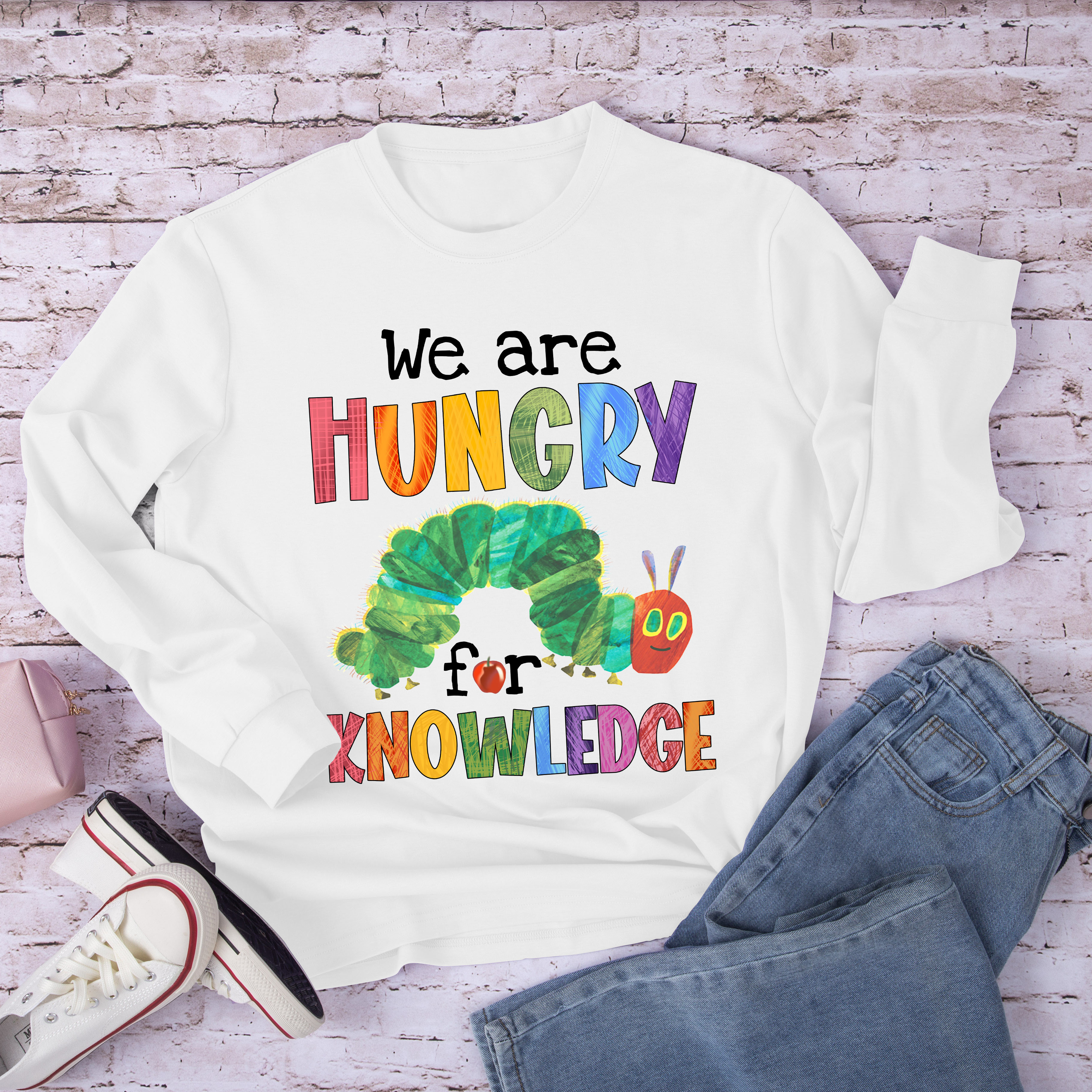 We Are Hungry For Knowledge Long Sleeve T-Shirt
