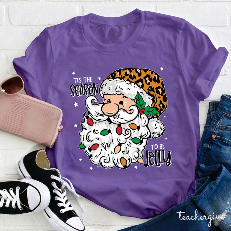 Tis The Season To Be Jolly Fa La La Teacher T-Shirt