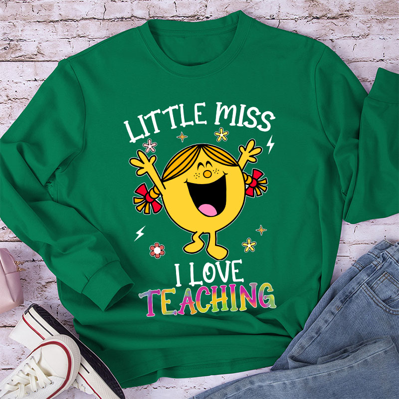 Little Miss Loves Teaching The Most Long Sleeve T-Shirt