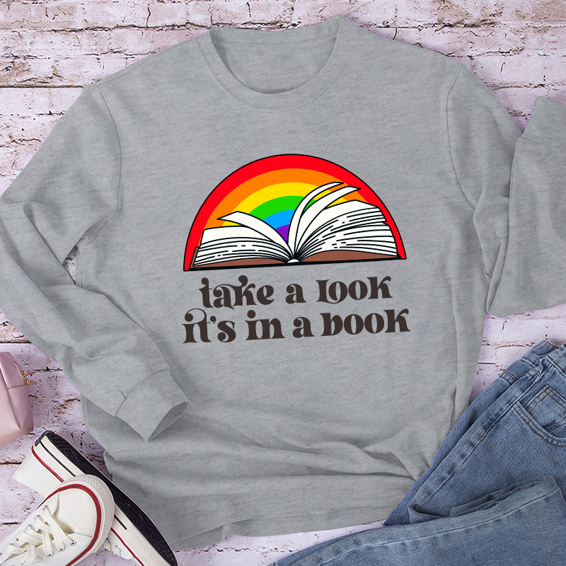 Take A Look It's In A Book Teacher Long Sleeve T-Shirt
