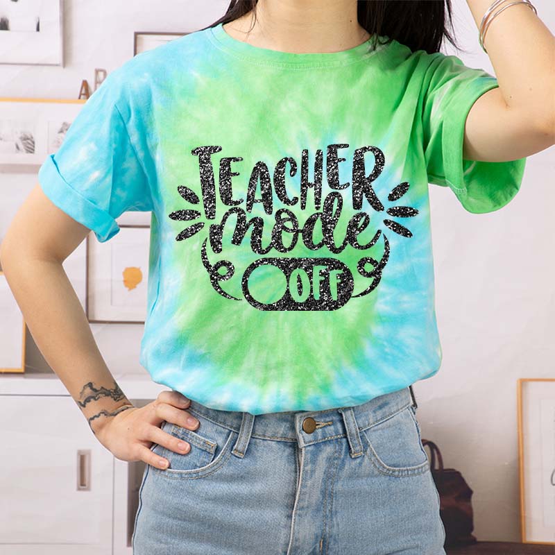 Teacher Mode Off Teacher Tie-dye T-Shirt