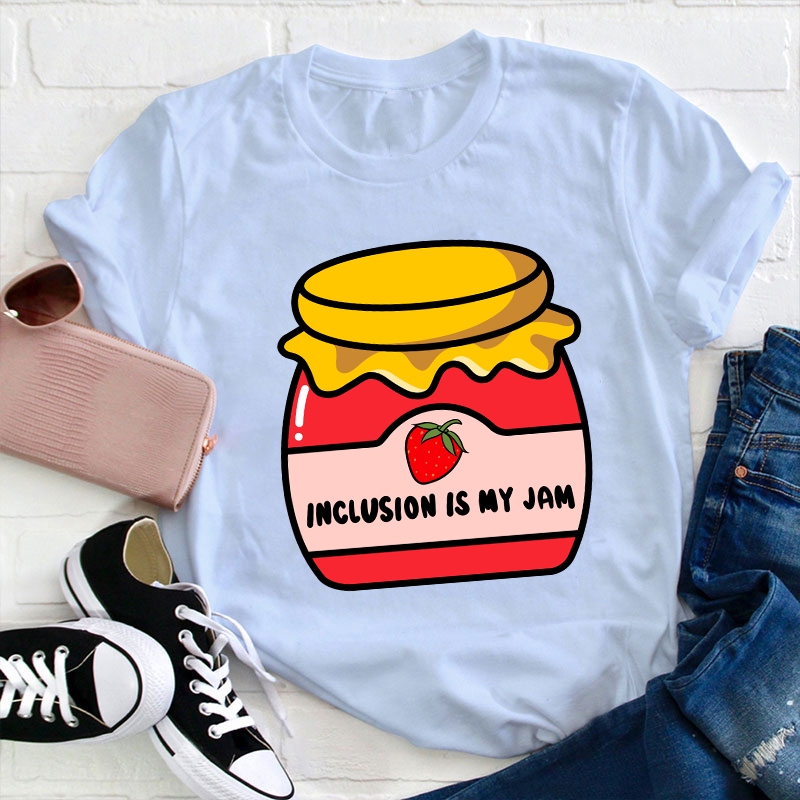 Inclusion Is My Jam Teacher T-Shirt