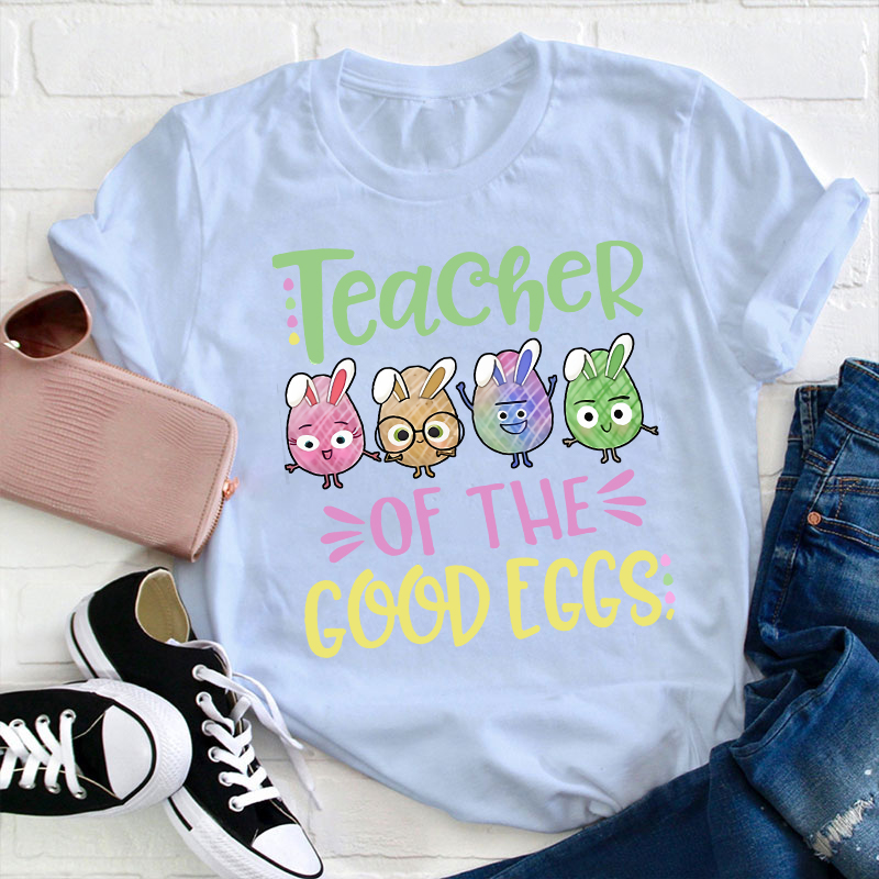 Teacher Of The Good Eggs T-Shirt
