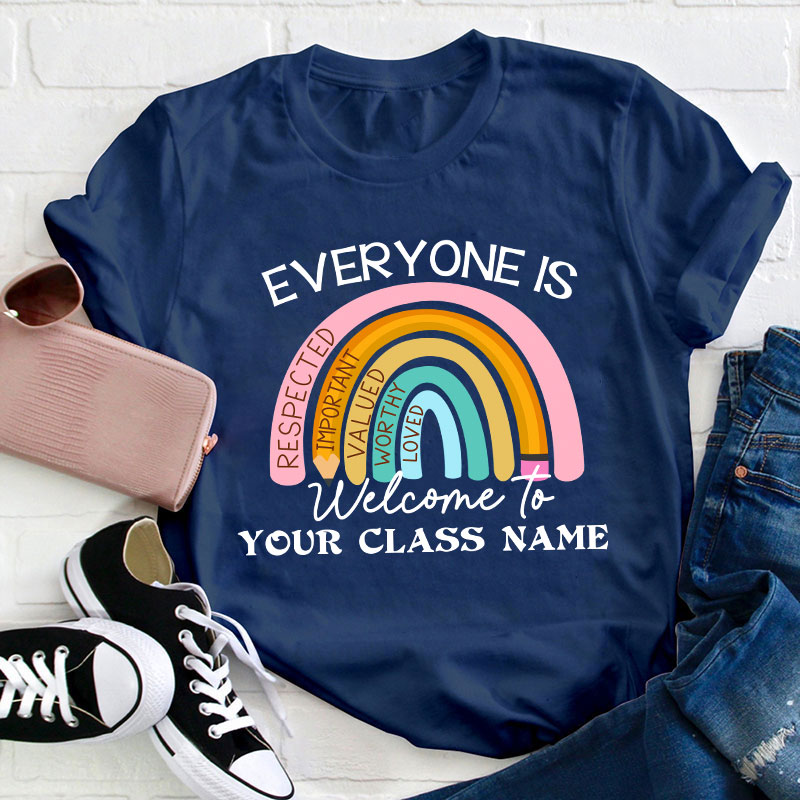 Personalized Everyone Is Welcome To Teacher T-Shirt