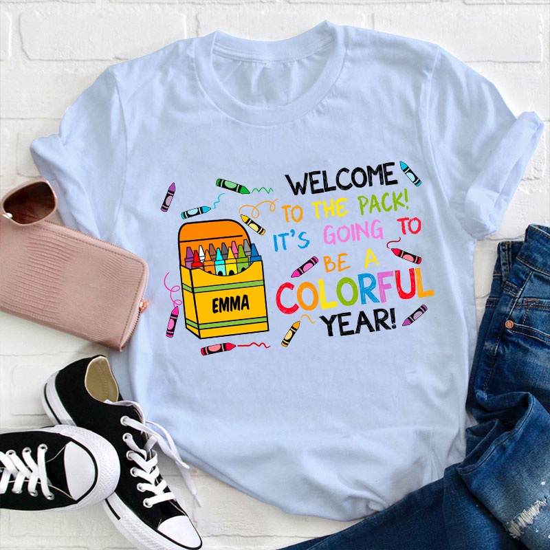 Personalized Welcome To The Pack It's Going To Be A Colorful Year Teacher T-Shirt