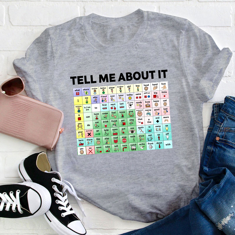 Tell Me About It Teacher T-Shirt