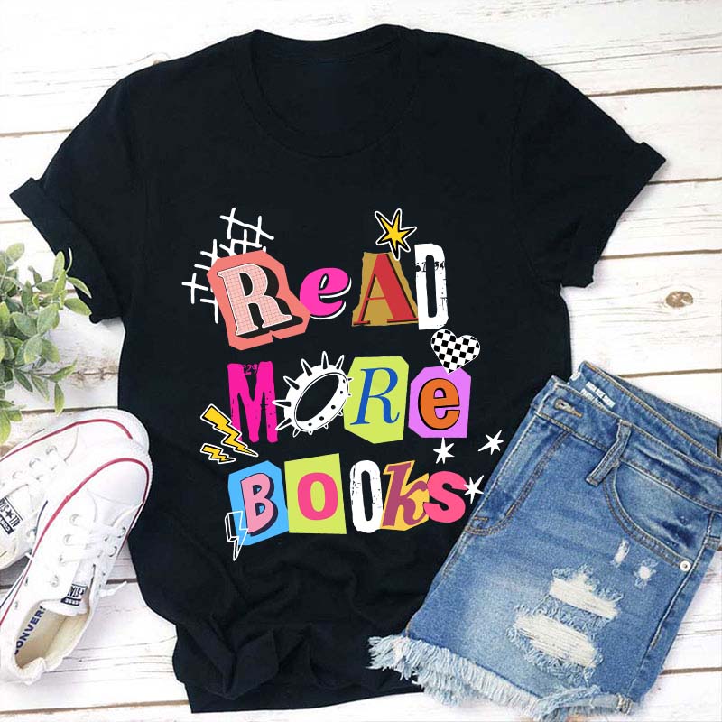 Read More Books Teacher T-Shirt