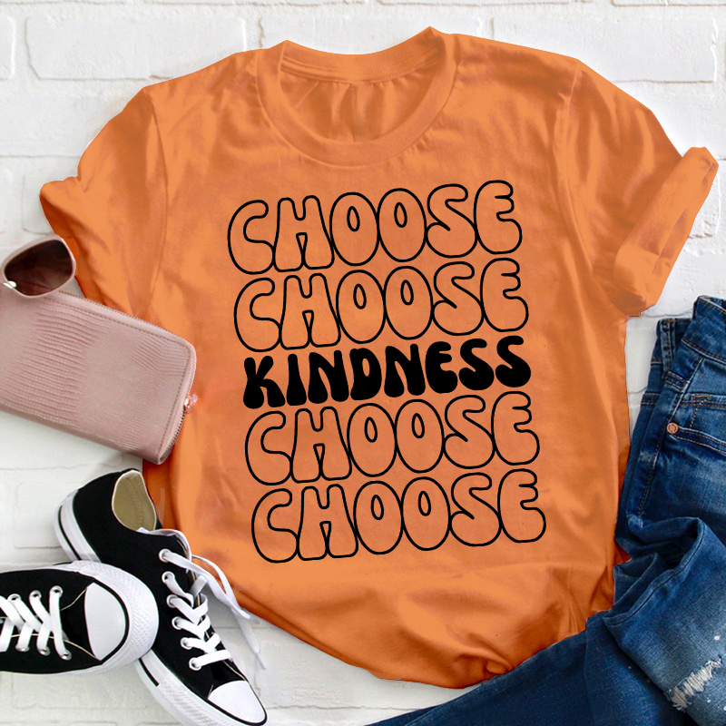 Choose Kindness Teacher T-Shirt