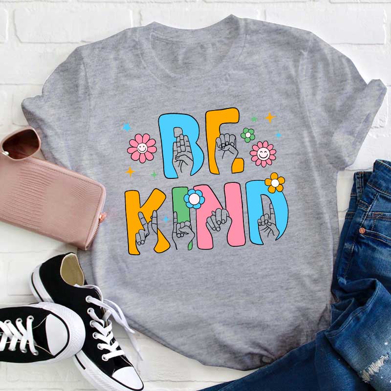 Be Kind Teacher T-Shirt