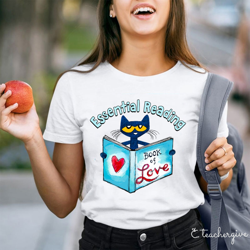 Essential Reading Book Of Love Teacher T-Shirt