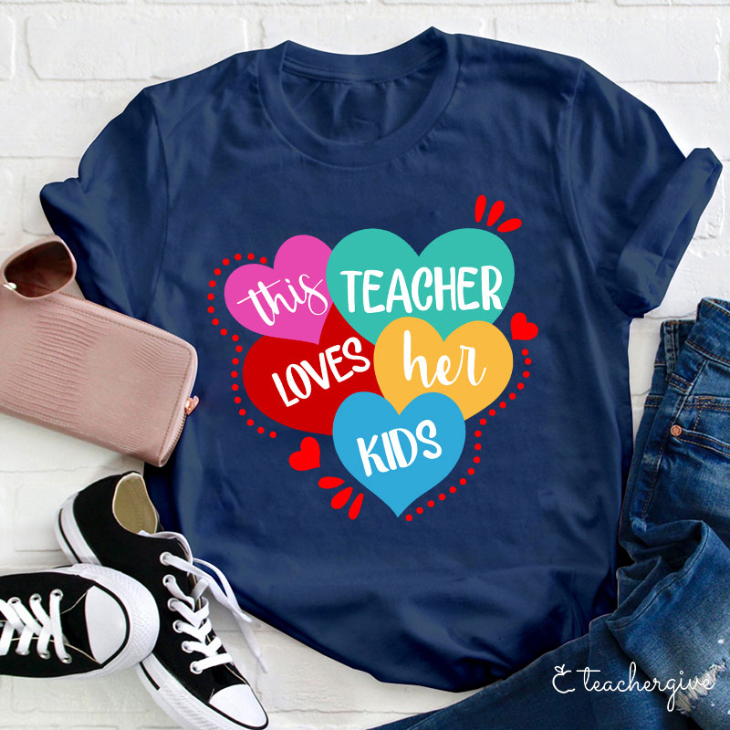 This Teacher Loves Her Kids Teacher T-Shirt