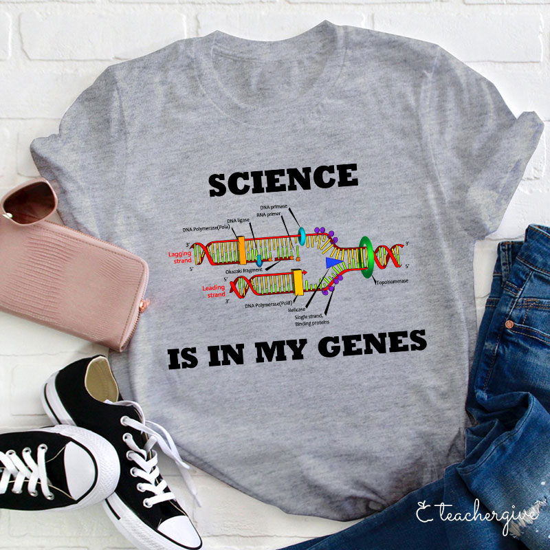 Science Is In My Genes Science Teacher T-Shirt