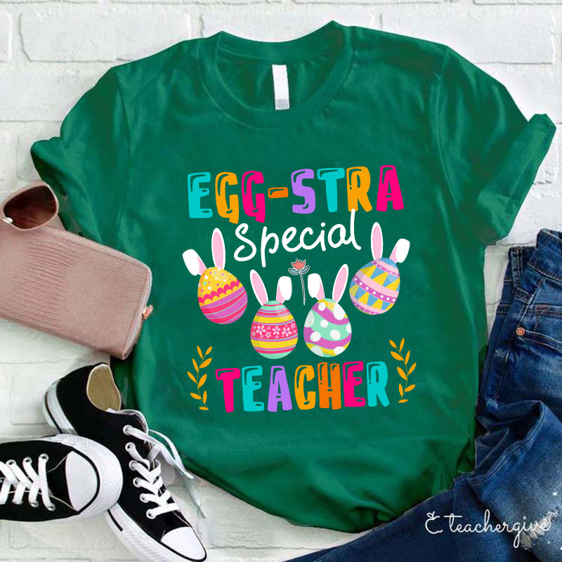 Egg-Stra Special Teacher T-Shirt