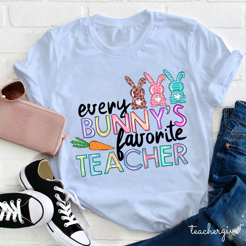 Every Bunny's Favorite Teacher T-Shirt