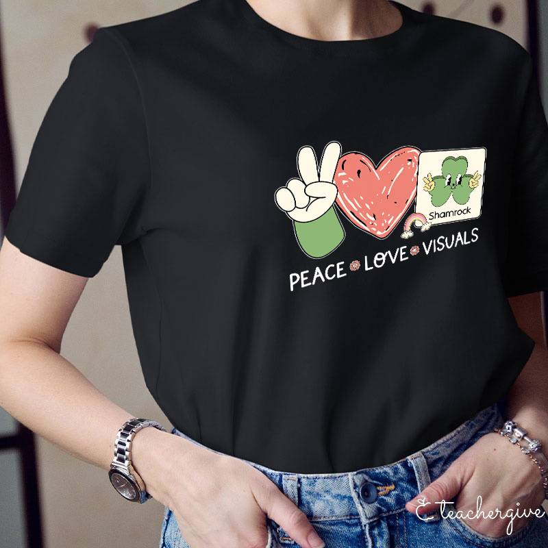 Peace Love Visuals Teacher T-Shirt