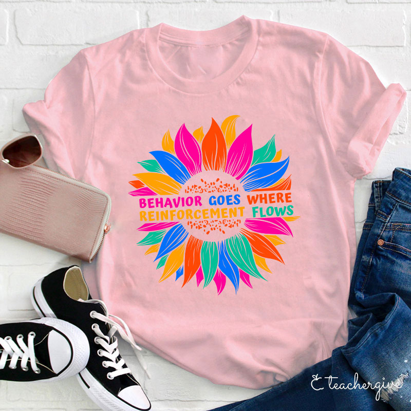 Spring Behavior Goes Where Reinforcement Flows Autism Teacher T-Shirt