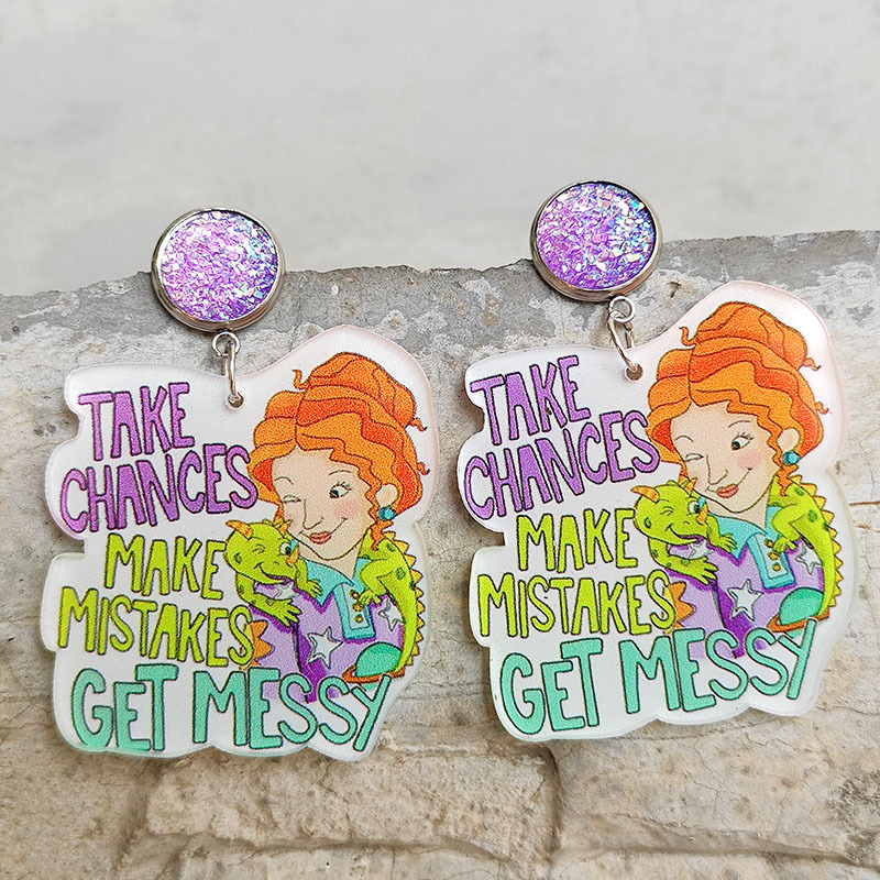 Take Chances Make Mistakes Get Messy Acrylic  Earrings
