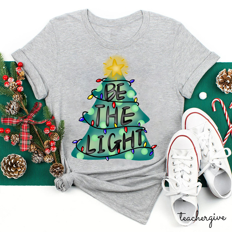 Be The Light From Now On Teacher T-Shirt