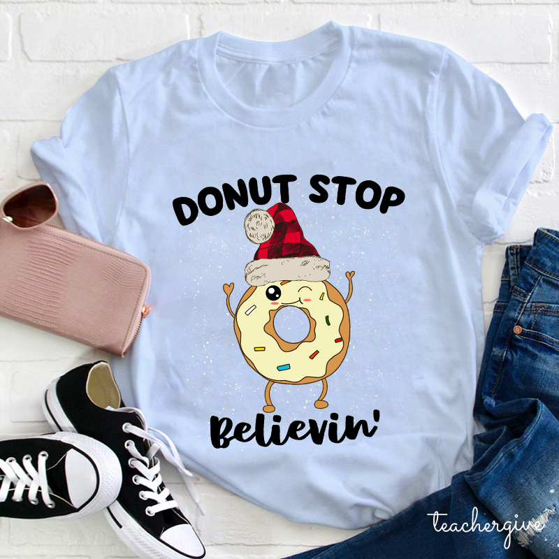 Don't Stop Believing Teacher T-Shirt