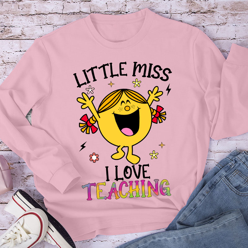 Little Miss Loves Teaching The Most Long Sleeve T-Shirt