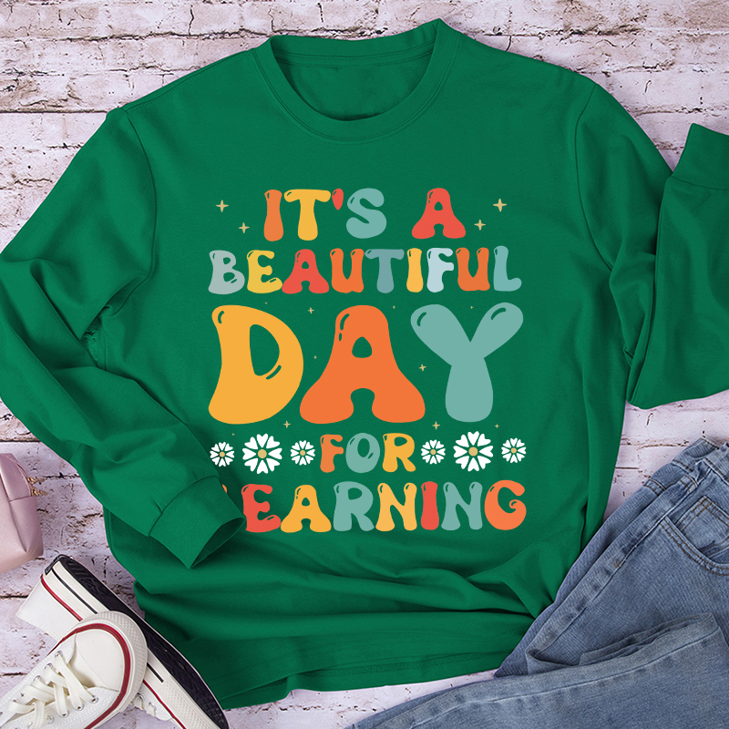 It's A Beautiful Day For Learning Long Sleeve T-Shirt