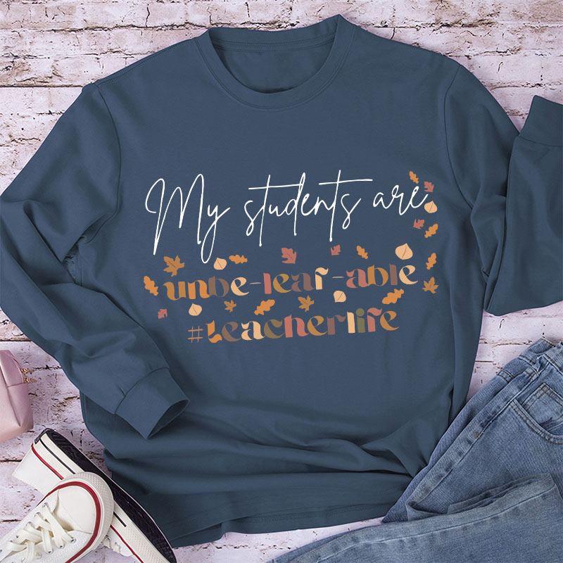 My Students Are Unbe-leaf-able Long Sleeve T-Shirt