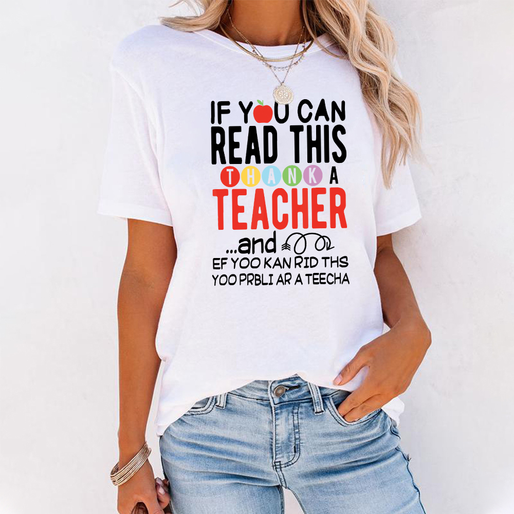 If You Can Read This Thank A Teacher T-Shirt