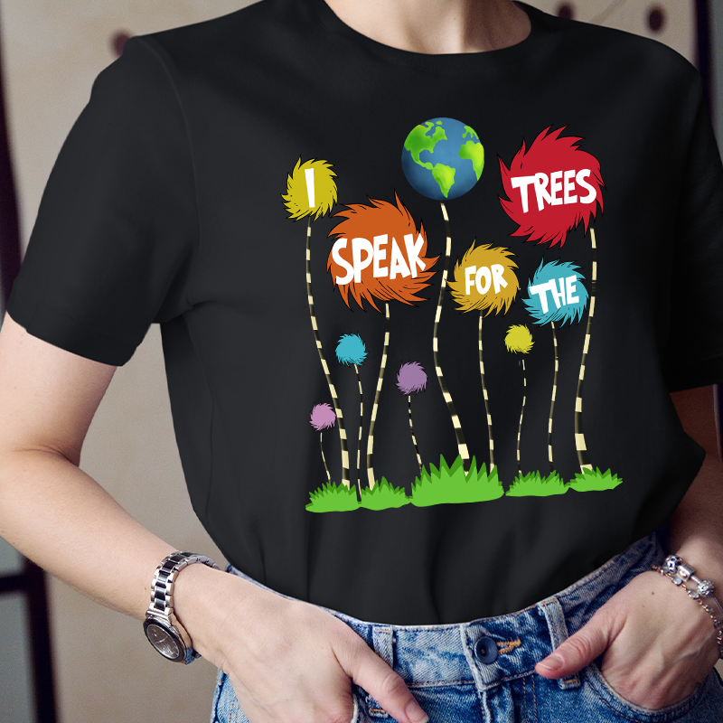 I Speak For The Trees Earth T-Shirt