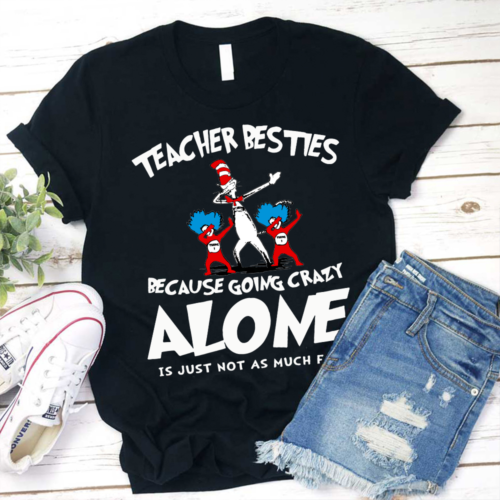 Going Crazy Alone Is Just Not As Much Fun T-Shirt